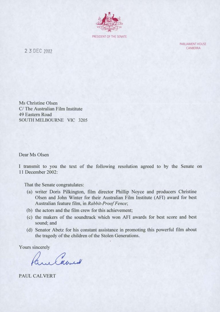 Letter of congratulations from President of the Senate, Parliament House to the producer of the film Rabbit-Proof Fence. Letter of congratulations from President of the Senate, Parliament House to the producer of the film Rabbit-Proof Fence.