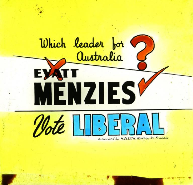 Glass slide promotion of Robert Menzies for election as Prime Minister with caption `Which leader for Australia?' and the name of Evatt crossed out.