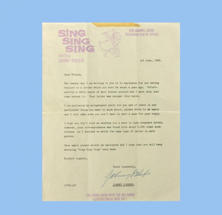 Letter sent by Johnny O’Keefe to 3000 ‘Sing Sing Sing’ club members Letter sent by Johnny O’Keefe to 3000 ‘Sing Sing Sing’ club members, apologising for the tardiness of his reply