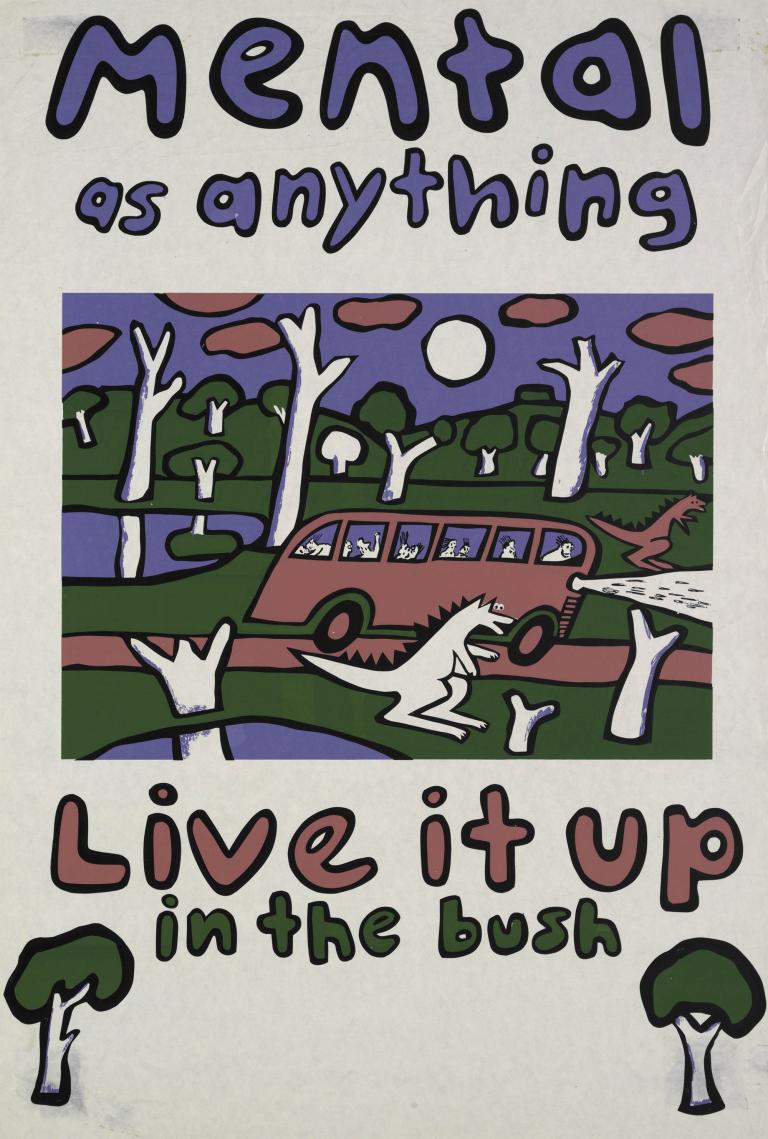 A colourful poster that reads "Mental as anything" and "Live it up in the bush". There is a child-like cartoon of a bus driving through the bush with a kangaroo in the foreground. 