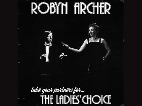 An album cover for Robyn Archer's 'take your partners for ... the ladies' choice' showing two women - one dressed in a man's tuxedo and the other in an evening dress.