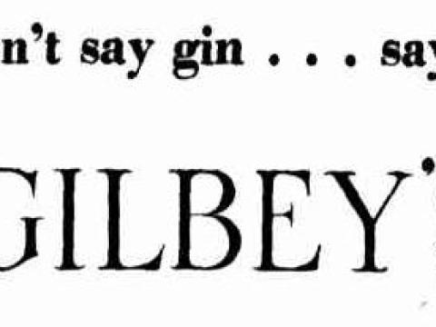 Black text on a white background 'Don't say gin ... say Gilbey's'.