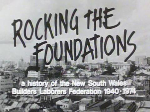 Opening frame of the film, picture of Sydney and words Rocking the Foundations, a history of the New South Wales Builders Laborers Federation 1940-1974