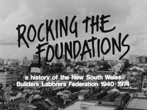 Sydney skyline circa 1974 with text overlay saying 'Rocking The Foundations' in large black writing. Below it says 'a history of the New South Wales Builders Laborers Federation 1940-1974'.