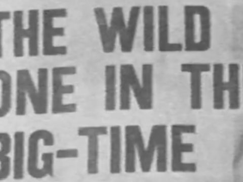 Newspaper headline 'The Wild One in the Big-Time'