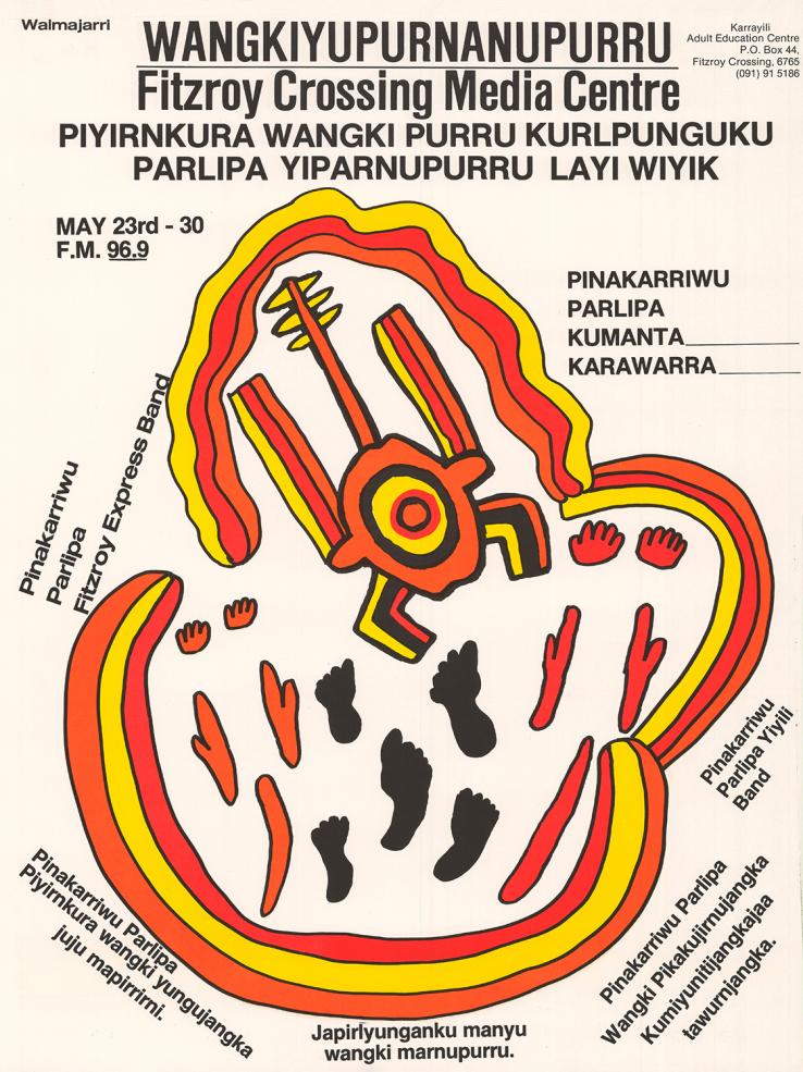 A poster for the Wangkiyupurnanupurru Fitzroy Crossing Media Centre featuring illustration of First Nations symbols, boomerangs, hands and feet.