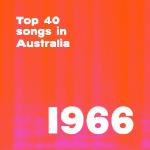 Top 40 songs in Australia 1966